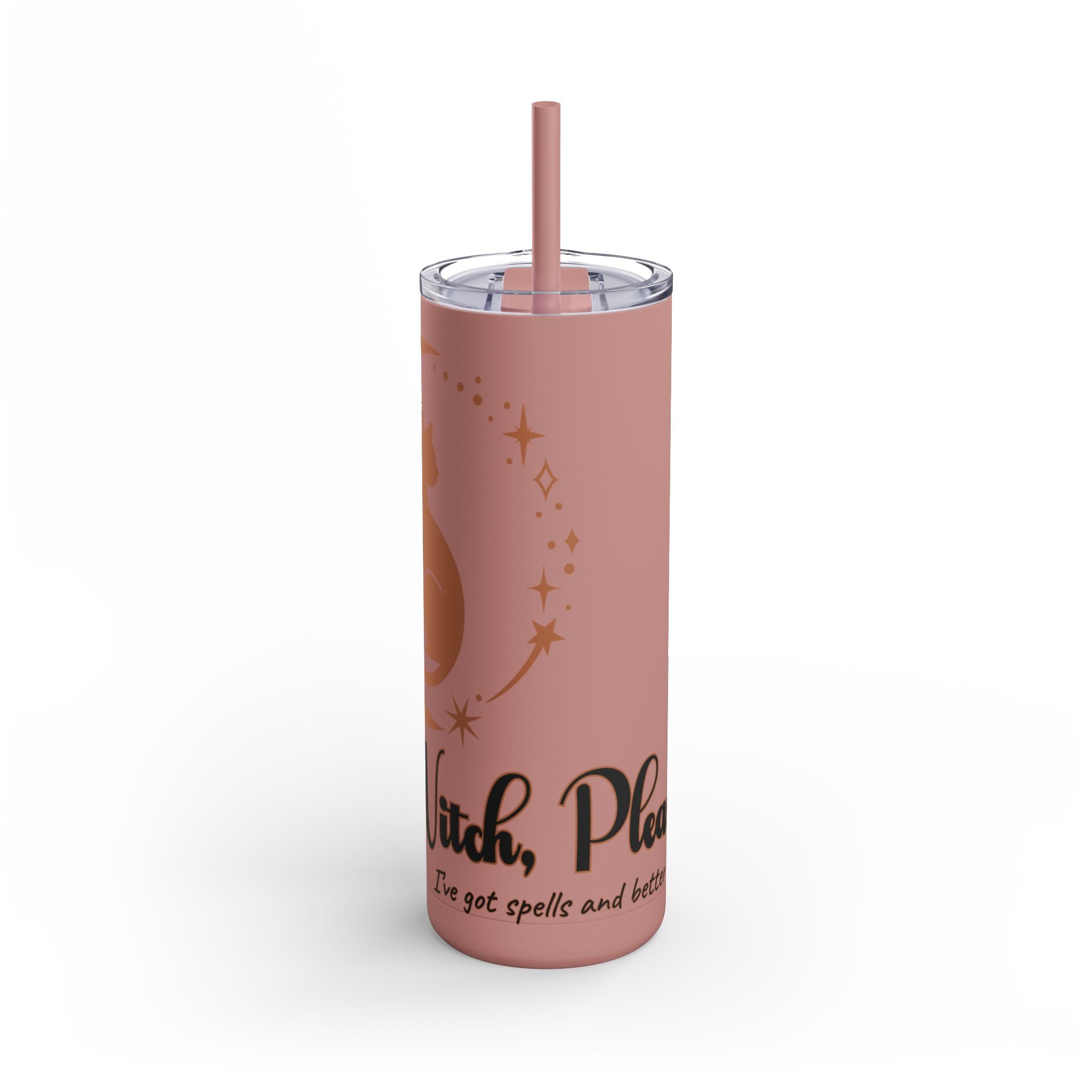 Witch, Please , Skinny Matte Tumbler with Straw (20oz / 600ml)