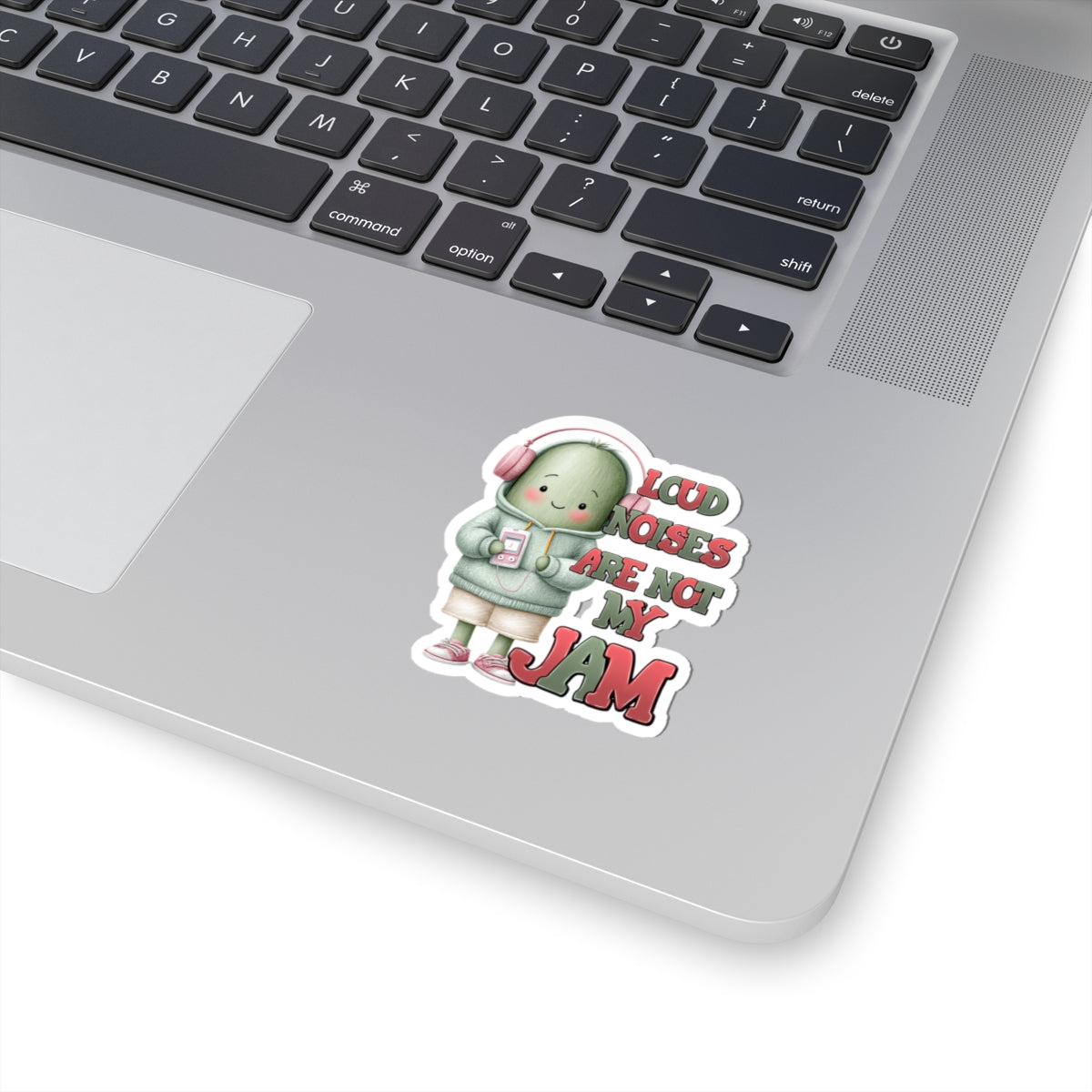 Loud Noises Are Not My Jam – Kiss-Cut Sticker