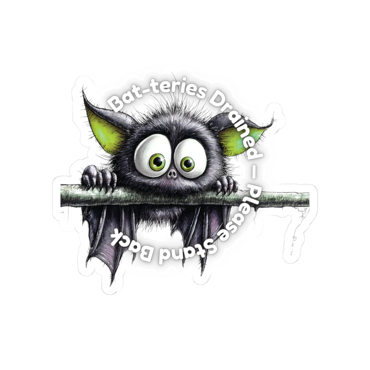 Bat-teries Drained – Bat Sticker