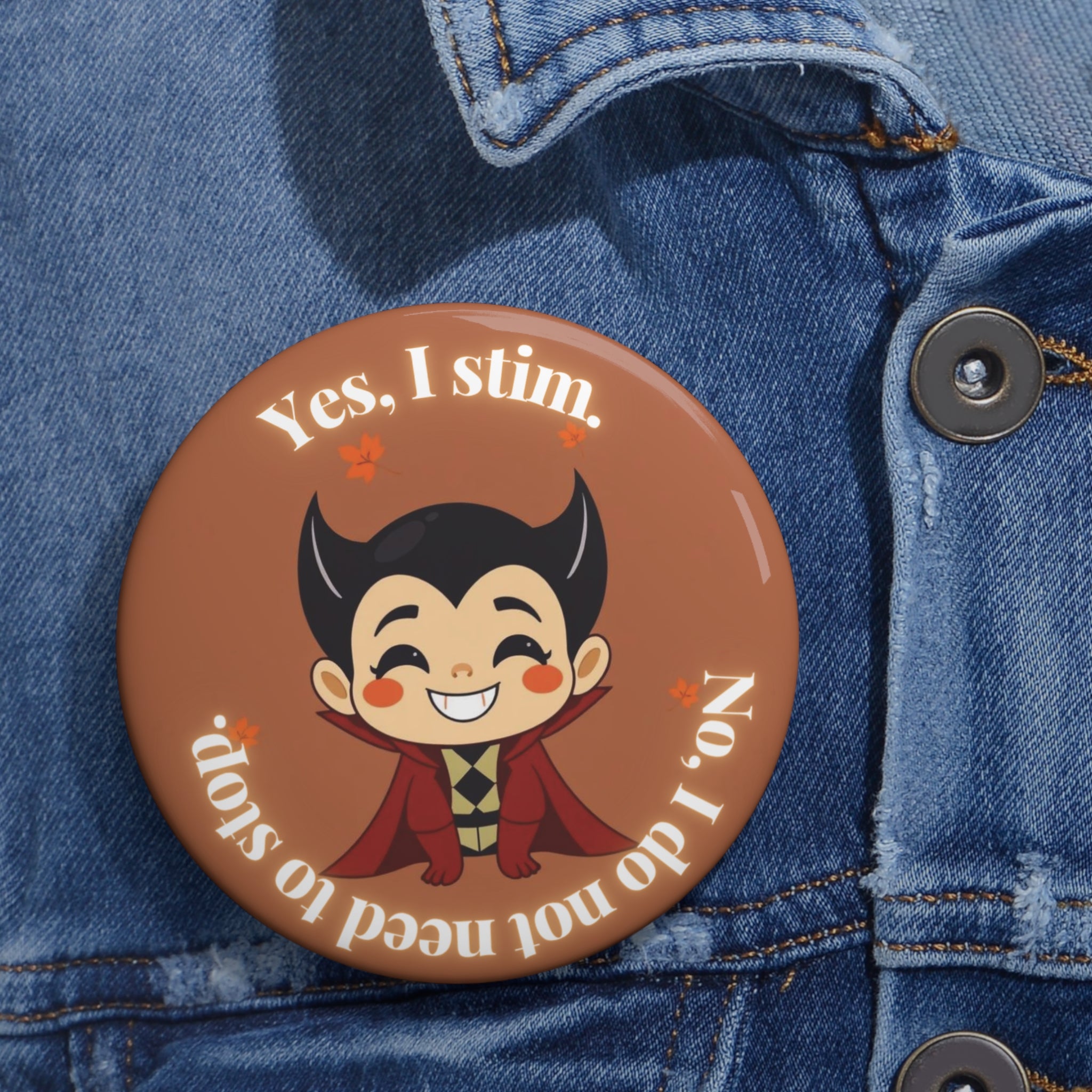 Neurodivergent Inclusive Stimming Pin Badge – Vampire Design (3in)