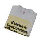 Executive Dysfunction: The Musical – Limited Edition Full Wrap Tee