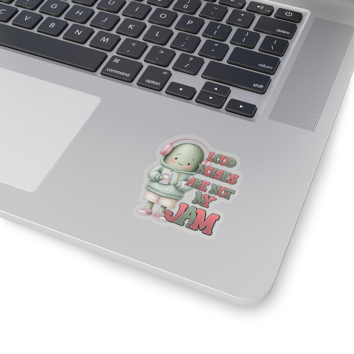 Loud Noises Are Not My Jam – Kiss-Cut Sticker