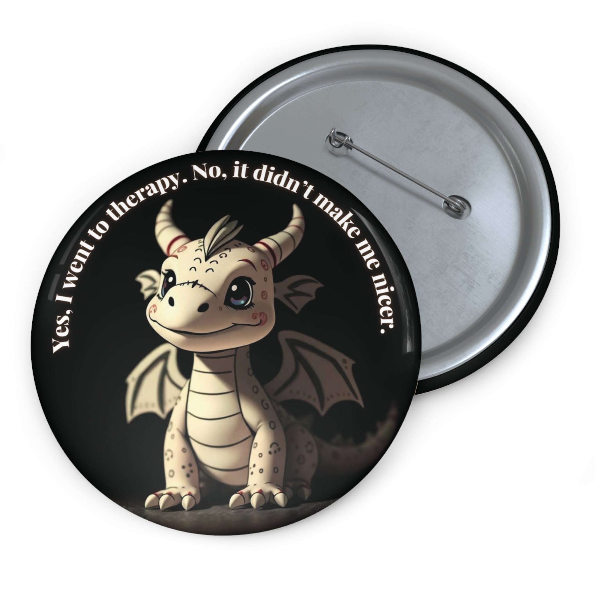 Sarcastic Healing Pin Badge – Dragon Design (3in)