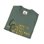 Therapy Didn’t Make Me Nicer Tee – Lightbulb Design