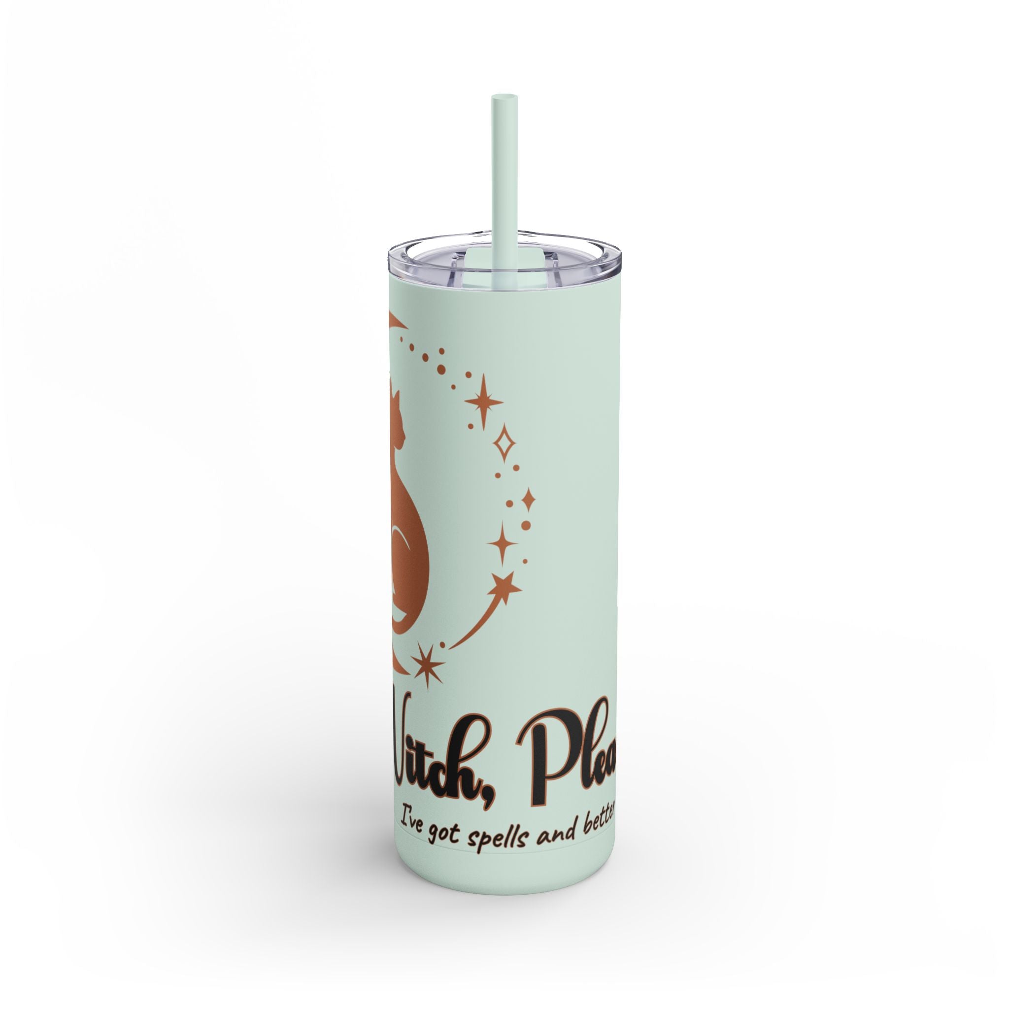 Witch, Please , Skinny Matte Tumbler with Straw (20oz / 600ml)